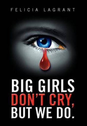 Cover image for Big Girls Don't Cry, But We Do.