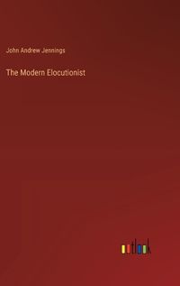 Cover image for The Modern Elocutionist