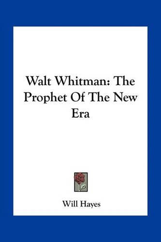 Cover image for Walt Whitman: The Prophet of the New Era