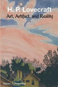 Cover image for H. P. Lovecraft: Art, Artifact, and Reality