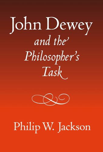 John Dewey and the Philosopher's Task