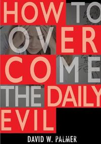 Cover image for How to Overcome the Daily Evil