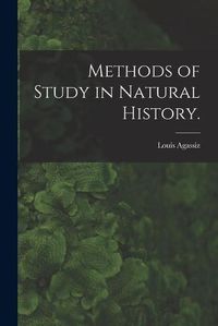 Cover image for Methods of Study in Natural History.