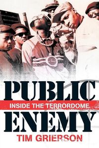 Cover image for Public Enemy: Inside the Terrordome