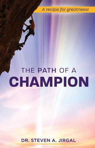 Cover image for The Path of a Champion: A Recipe for Greatness