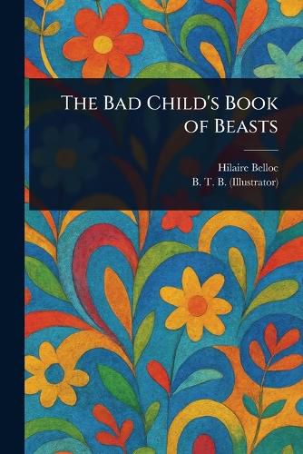 Cover image for The Bad Child's Book of Beasts