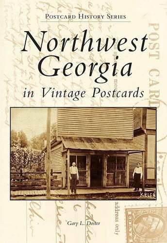 Cover image for Northwest Georgia in Vintage Postcards