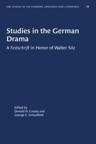Cover image for Studies in the German Drama: A Festschrift in Honor of Walter Silz