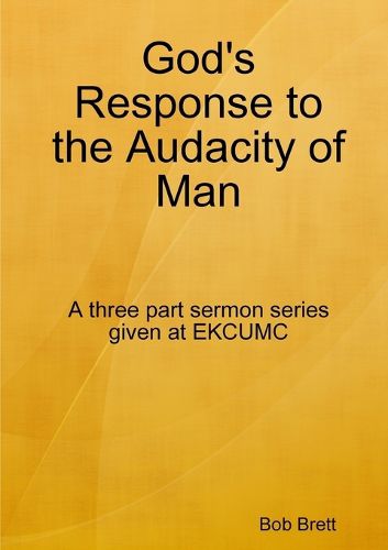 Cover image for God's Response to the Audacity of Man