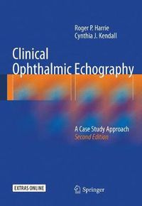 Cover image for Clinical Ophthalmic Echography: A Case Study Approach