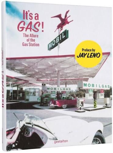 Cover image for It's a Gas!: The Allure of the Gas Station