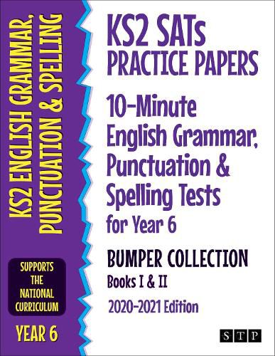 Cover image for KS2 SATs Practice Papers 10-Minute English Grammar, Punctuation and Spelling Tests for Year 6 Bumper Collection: Books I & II (2020-2021 Edition)