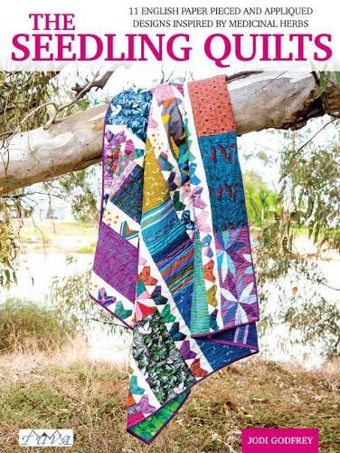 Cover image for The Seedling Quilts: 11 English Paper Pieced and Appliqued Designs Inspired by Medicinal Herbs