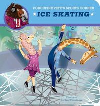 Cover image for Porcupine Pete's Sports Corner: Ice Skating