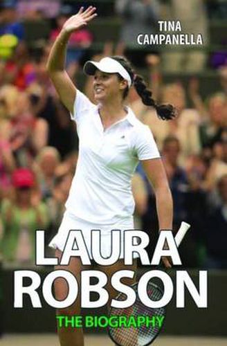 Laura Robson: The Biography