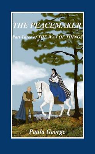 Cover image for The Way of Things, Part Three, The Peacemaker: Part three