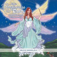 Cover image for The Forgiveness Fairy: Sharing the Light of Forgiveness