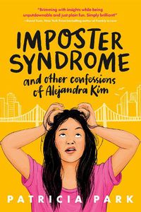 Cover image for Imposter Syndrome and Other Confessions of Alejandra Kim