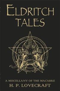 Cover image for Eldritch Tales: A Miscellany of the Macabre