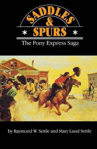 Cover image for Saddles and Spurs: The Pony Express Saga