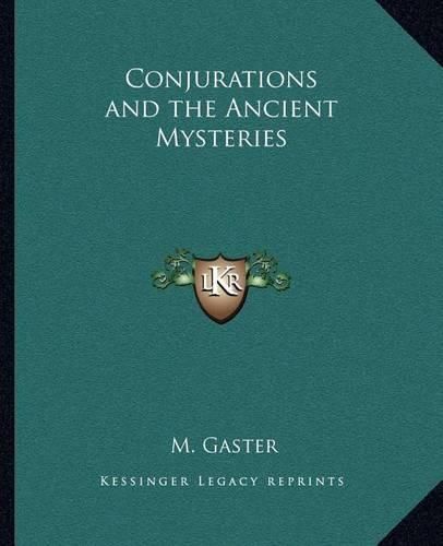 Conjurations and the Ancient Mysteries