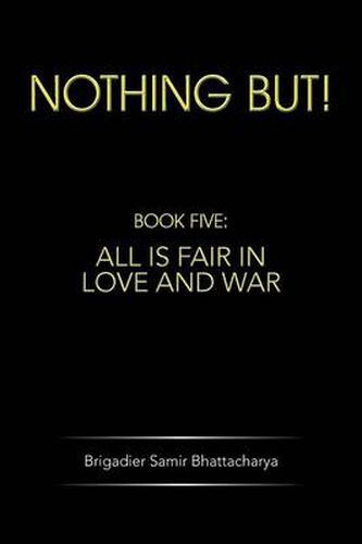 Cover image for Nothing But!: Book Five: All Is Fair in Love and War