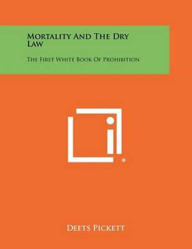 Cover image for Mortality and the Dry Law: The First White Book of Prohibition