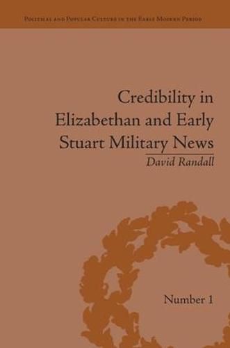 Cover image for Credibility in Elizabethan and Early Stuart Military News