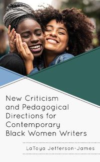 Cover image for New Criticism and Pedagogical Directions for Contemporary Black Women Writers