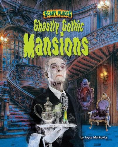 Ghastly Ghothic Mansions