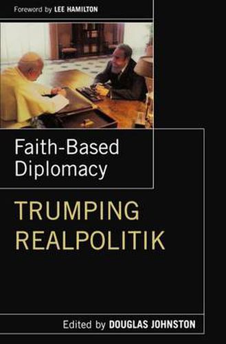 Cover image for Faith-Based Diplomacy: Trumping Realpolitik