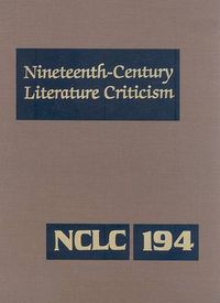 Cover image for Contemporary Literary Criticism: Criticism of the Works of Today's Novelists, Poets, Playwrights, Short Story Writers, Scriptwriters, and Other Creative Writers