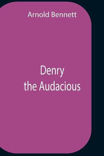 Cover image for Denry The Audacious