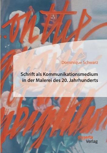 Cover image for Schrift als Kommunikationsmedium in der Malerei des 20. Jahrhunderts