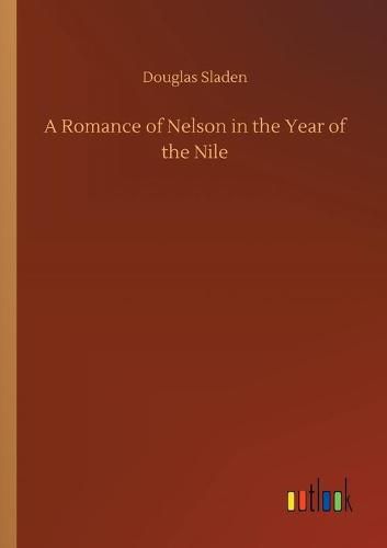 Cover image for A Romance of Nelson in the Year of the Nile