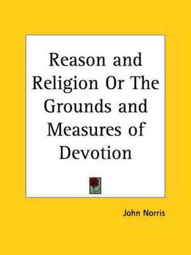 Cover image for Reason and Religion or the Grounds and Measures of Devotion (1789)