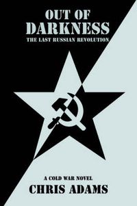 Cover image for Out of Darkness: The Last Russian Revolution