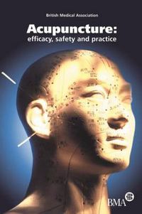 Cover image for Acupuncture: Efficacy, Safety and Practice