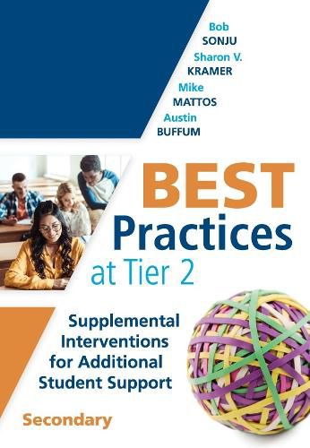 Cover image for Best Practices at Tier 2: Supplemental Interventions for Additional Student Support, Secondary (Rti Tier 2 Intervention Strategies for Secondary Schools)