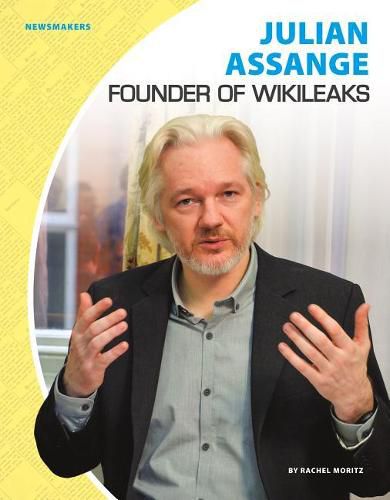 Julian Assange: Founder of Wikileaks