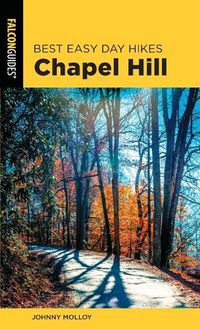 Cover image for Best Easy Day Hikes Chapel Hill