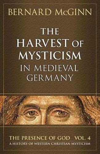 Cover image for Harvest of Mysticism in Medieval Germany