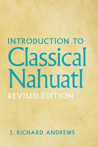 Cover image for Introduction to Classical Nahuatl