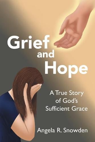 Cover image for Grief and Hope: A True Story of God's Sufficient Grace