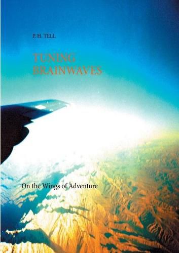 Cover image for Tuning Brainwaves: on the Wings of Adventure