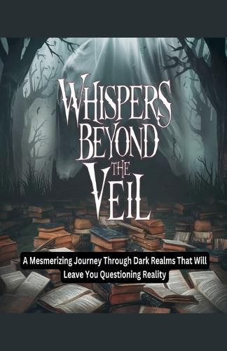 Cover image for Whispers Beyond the Veil