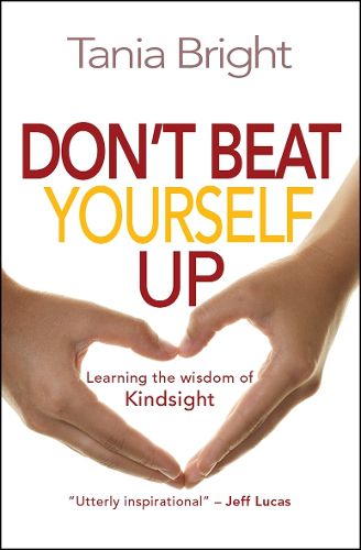 Cover image for Don't Beat Yourself Up: Learning the wisdom of Kindsight