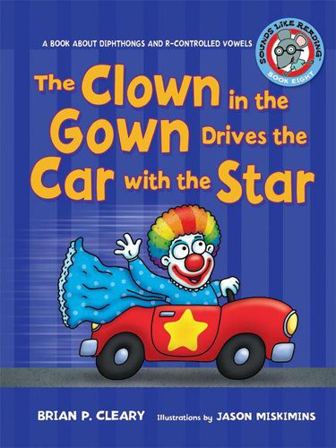 Cover image for The Clown in the Gown Drives the Car with the Star Diphthongs R-Controlled