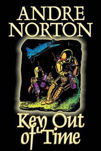 Cover image for Key Out of Time by Andre Norton, Science Fiction, Adventure