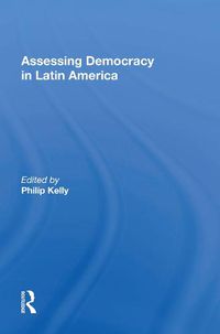 Cover image for Assessing Democracy In Latin America: A Tribute To Russell H. Fitzgibbon